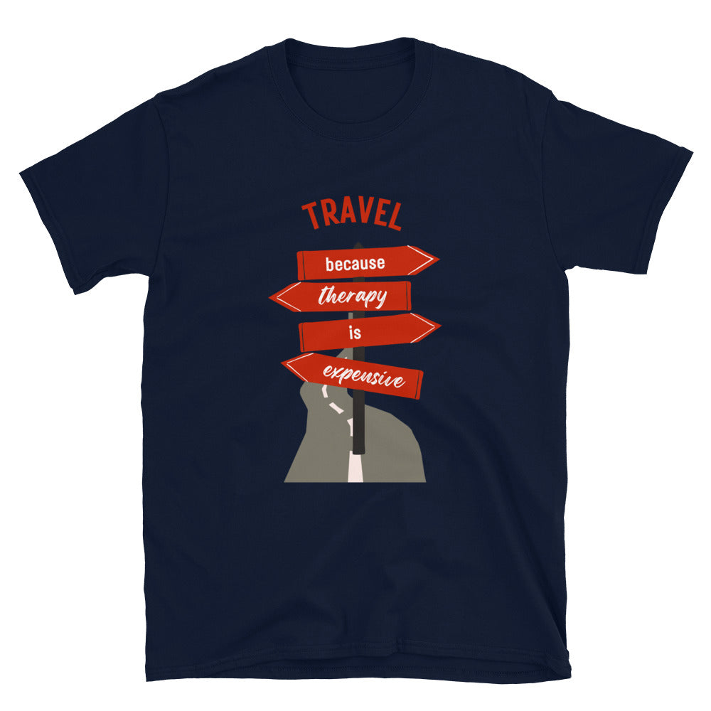 Travel Because Therapy Is Expensive T-Shirt - Funny Wanderlust Graphic Tee by Passport Outfitters