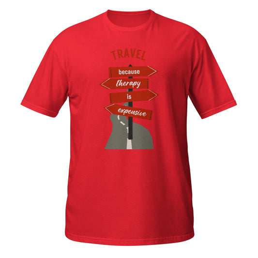Travel Because Therapy Is Expensive T-Shirt - Funny Wanderlust Graphic Tee by Passport Outfitters