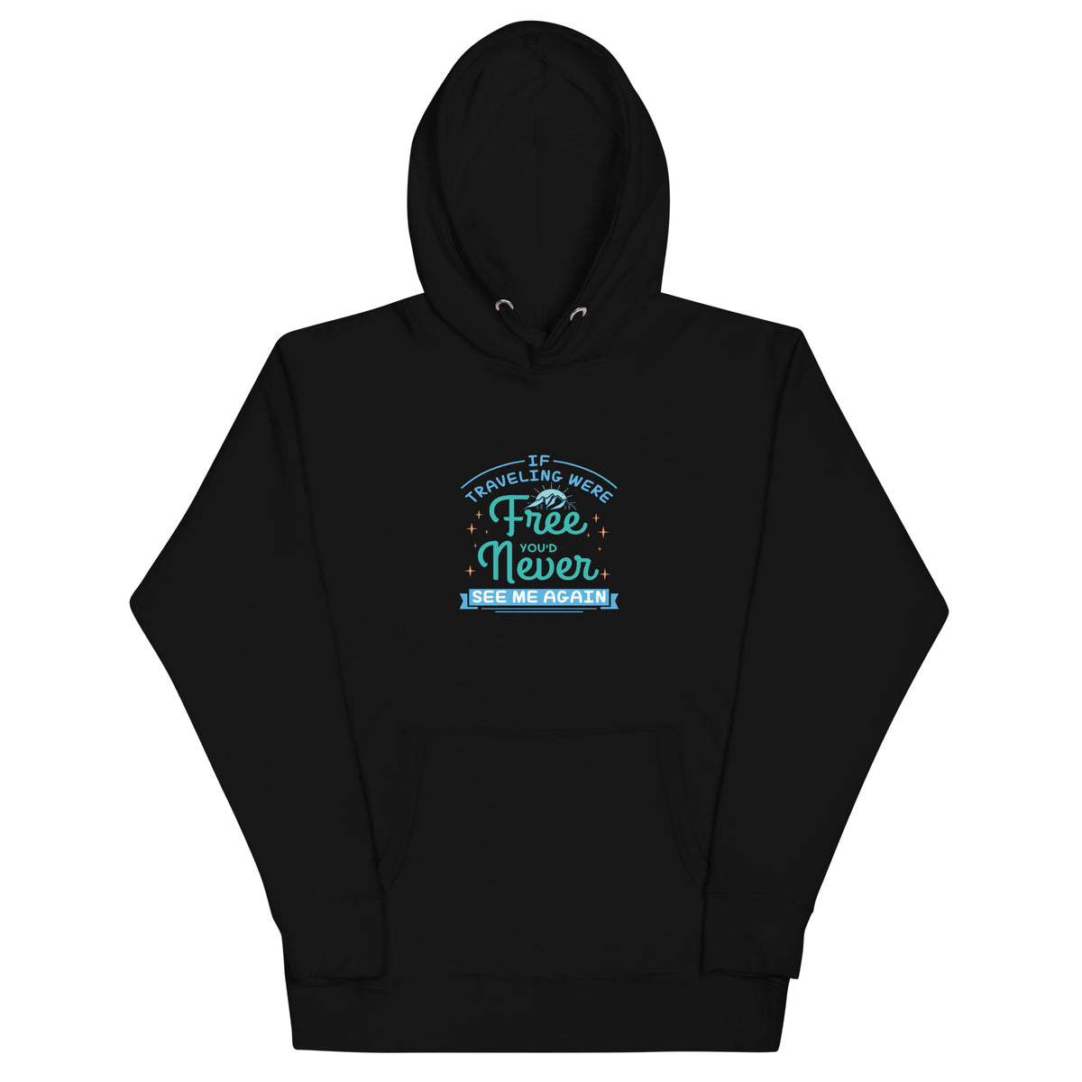 "If Traveling Were Free" Hoodie | Casual Travel Quote Fleece Pullover Sweatshirt | Passport Outfitters by Passport Outfitters