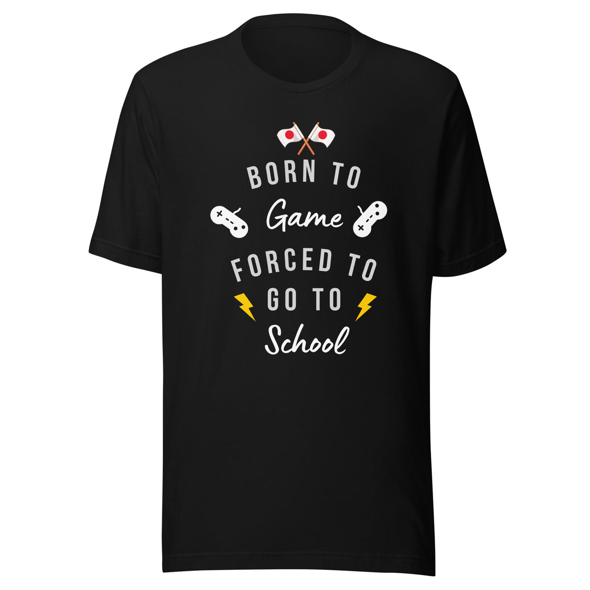 Born to Game Force to School Unisex t-shirt by Passport Outfitters
