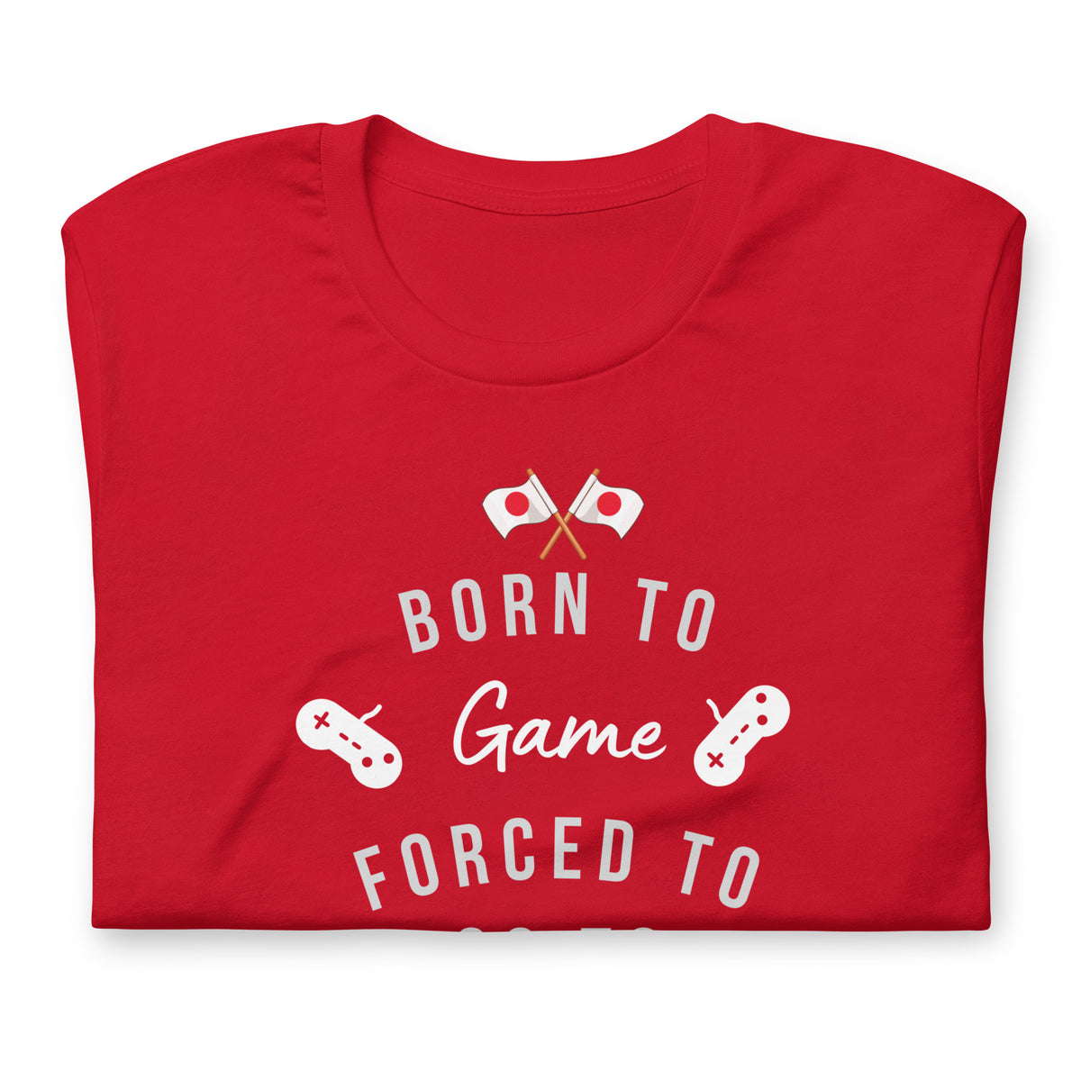 Born to Game Force to School Unisex t-shirt by Passport Outfitters