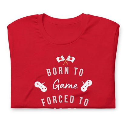 Born to Game Force to School Unisex t-shirt by Passport Outfitters