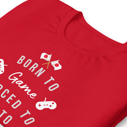 Born to Game Force to School Unisex t-shirt by Passport Outfitters