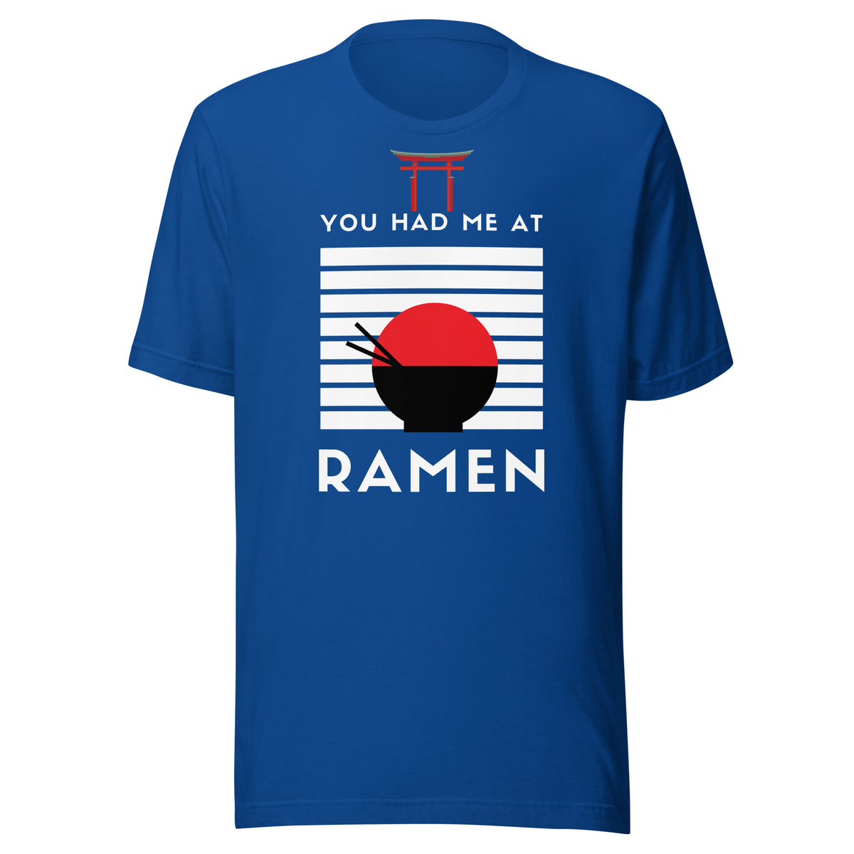 "You had me at Ramen" Unisex t-shirt by Passport Outfitters