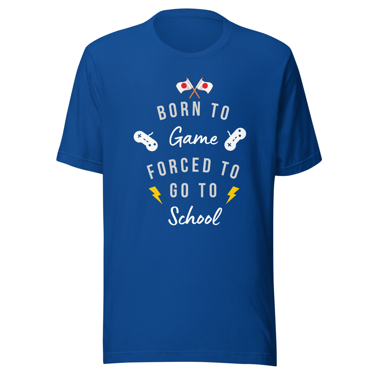 Born to Game Force to School Unisex t-shirt by Passport Outfitters