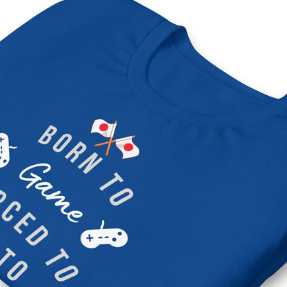 Born to Game Force to School Unisex t-shirt by Passport Outfitters