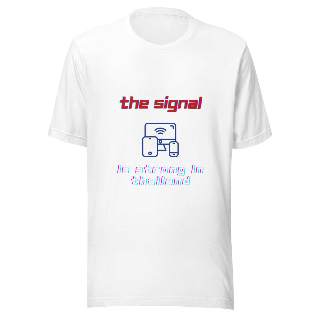 The Signal is Strong in Thailand Unisex t-shirt by Passport Outfitters