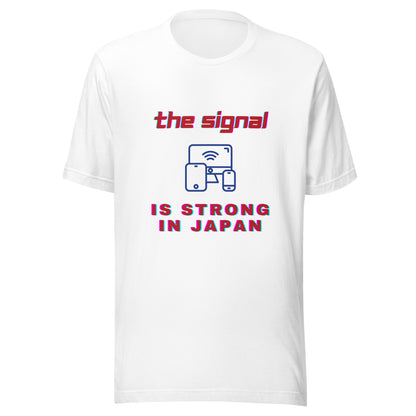 The Signal is strong in Japan Unisex t-shirt by Passport Outfitters
